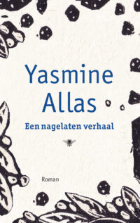 Een nagelaten verhaal - Yasmine Allas