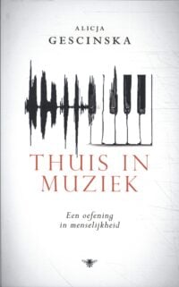 Thuis in muziek - Alicja Gescinska