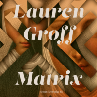 Matrix - Lauren Groff