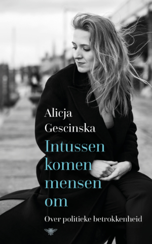 Intussen komen mensen om - Alicja Gescinska
