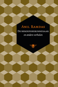 De beroepsherinneraar en andere verhalen - Anil Ramdas