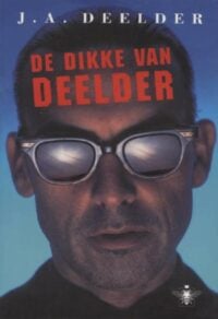 De dikke van Deelder - J.A. Deelder