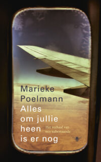 Alles om jullie heen is er nog - Marieke Poelmann