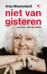 Niet van gisteren
