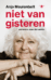 Niet van gisteren