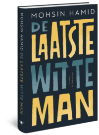 De laatste witte man - Mohsin Hamid