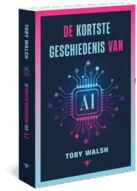 De kortste geschiedenis van AI - Toby Walsh