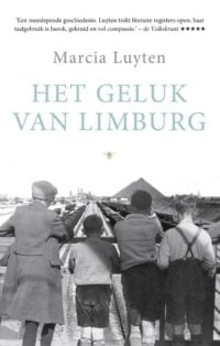 Het geluk van Limburg - Marcia Luyten