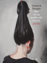 Met terugwerkende kracht - Yannick Dangre