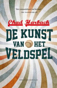 De kunst van het veldspel - Chad Harbach