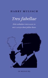 Tres fabellae - Harry Mulisch