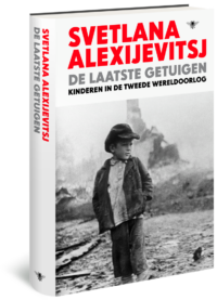 De laatste getuigen - Svetlana Alexijevitsj