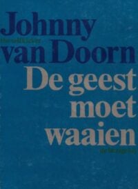 De geest moet waaien - Johnny van Doorn