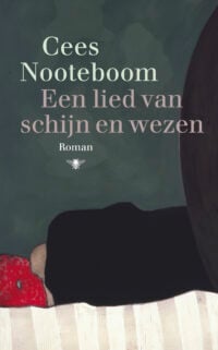 Een lied van schijn en wezen - Cees Nooteboom