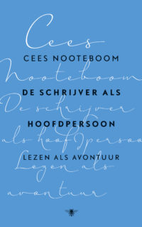 De schrijver als hoofdpersoon - Cees Nooteboom