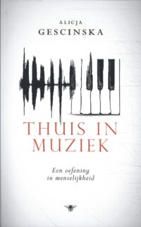 Thuis in muziek - Alicja Gescinska