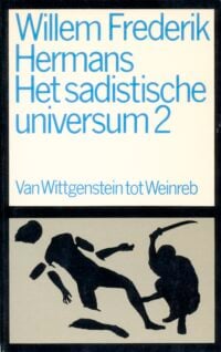 Het sadistische universum 2 - Willem Frederik Hermans