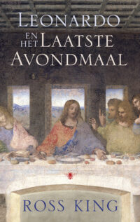 Leonardo en het laatste avondmaal - Ross King