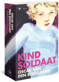 Kindsoldaat - Oscar van den Boogaard