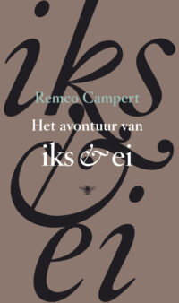 Het avontuur van Iks en Ei - Remco Campert